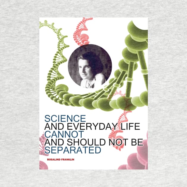 Rosalind Franklin Inspirational Quote 3 by pahleeloola